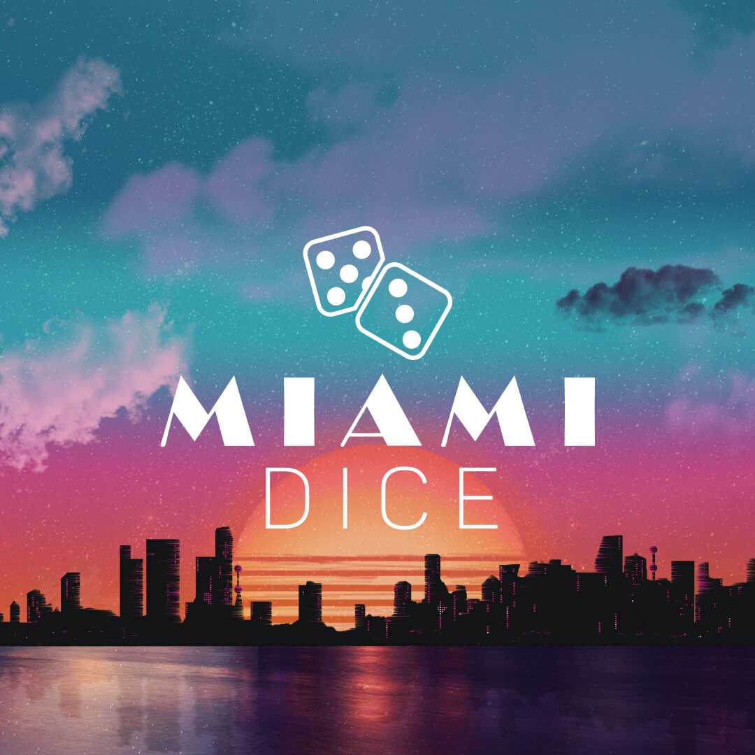 Miami Dice